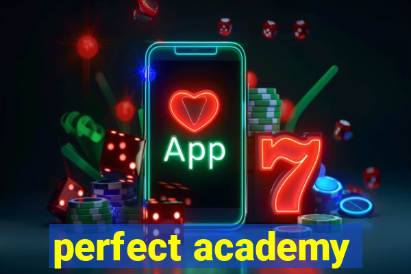 perfect academy